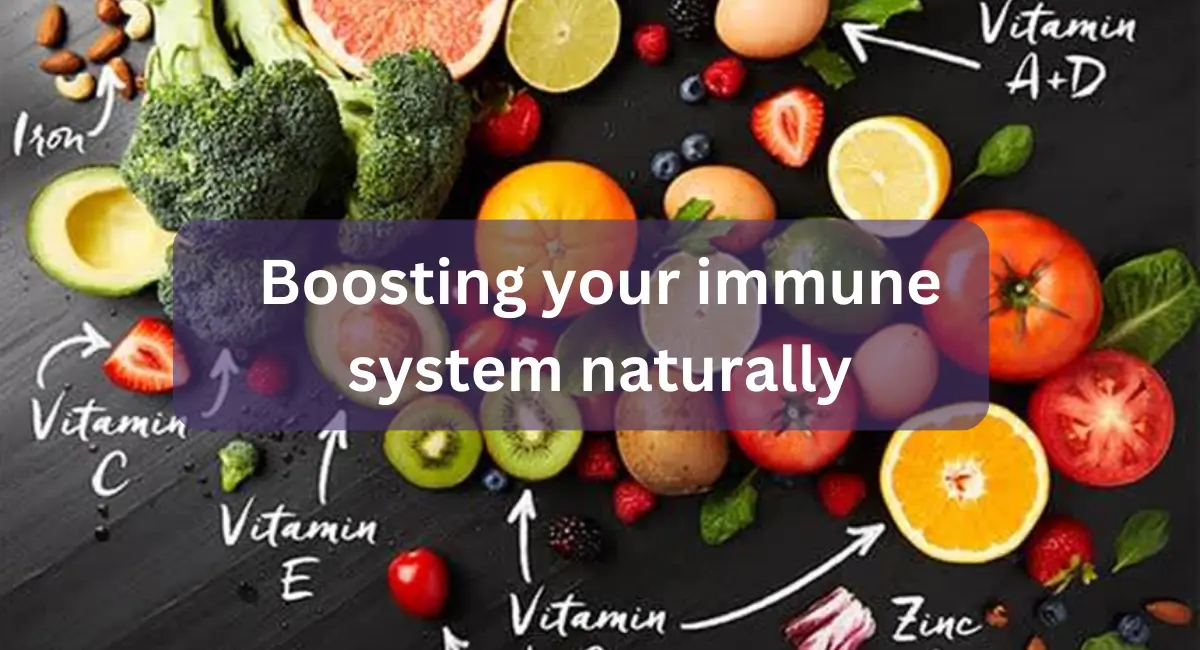 Boosting your immune system naturally