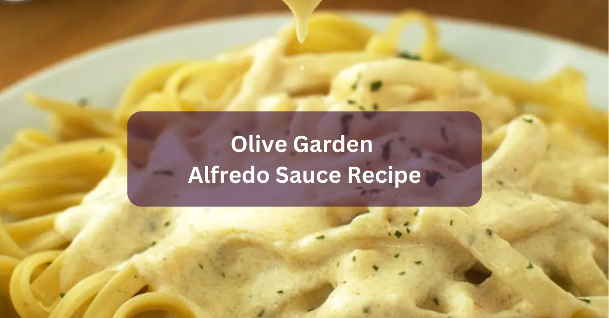 Olive Garden Alfredo Sauce Recipe